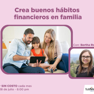 WEBINAR - Crea buenos hábitos financieros en familia